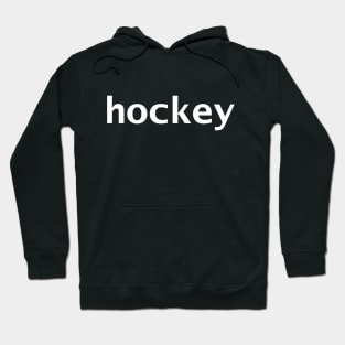 Hockey Minimal Typography White Text Hoodie